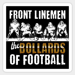 Front Linemen, The Bollards of Football Magnet